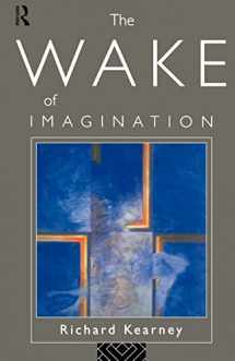 9780415119504-0415119502-The Wake of Imagination: Toward a Postmodern Culture