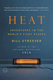 9780316105323-0316105325-Heat: Adventures in the World's Fiery Places