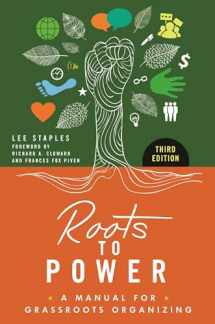 9781440833717-1440833710-Roots to Power: A Manual for Grassroots Organizing
