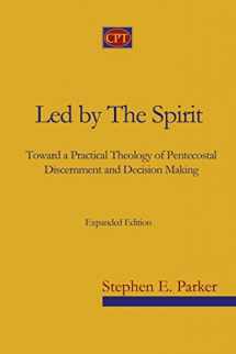 9781935931515-1935931512-Led by the Spirit: Toward a Practical Theology of Pentecostal Discernment and Decision Making