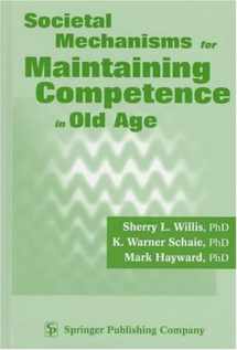 9780826196903-082619690X-Societal Mechanisms for Maintaining Competence in Old Age (Societal Impact on Aging)