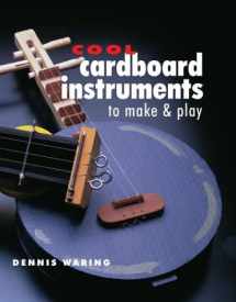 9781895569629-1895569621-Cool Cardboard Instruments to Make & Play