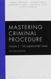 9781611635515-1611635519-Mastering Criminal Procedure: The Adjudicatory Stage (Volume 2) (Mastering Series)