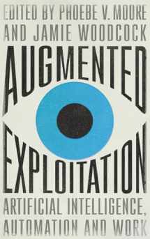 9780745343495-074534349X-Augmented Exploitation: Artificial Intelligence, Automation and Work (Wildcat)