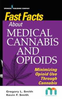 9780826142993-0826142990-Fast Facts about Medical Cannabis and Opioids: Minimizing Opioid Use Through Cannabis – Medical Marijuana Guidebook for Nurses and Healthcare Providers