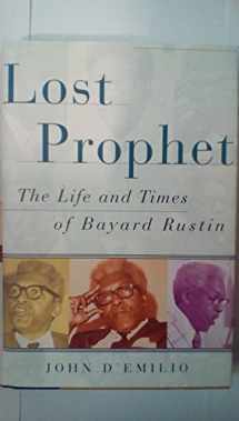 9780684827803-0684827808-Lost Prophet : The Life and Times of Bayard Rustin