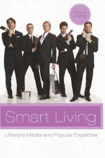 9780820486772-0820486779-Smart Living: Lifestyle Media and Popular Expertise (Popular Culture and Everyday Life)
