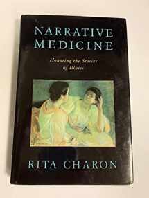 9780195166750-0195166752-Narrative Medicine: Honoring the Stories of Illness