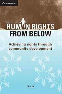 9780521711081-0521711088-Human Rights from Below: Achieving Rights through Community Development