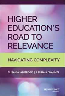 9781119568384-1119568382-Higher Education's Road to Relevance: Navigating Complexity