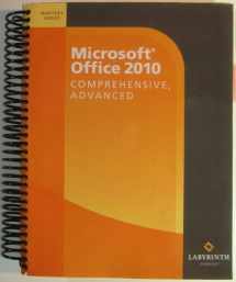 9781591363446-1591363446-Microsoft Office 2010 Comprehensive Advanced (Labyrinth Learning) (Mastery Series)
