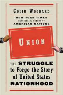 9780525560159-0525560157-Union: The Struggle to Forge the Story of United States Nationhood