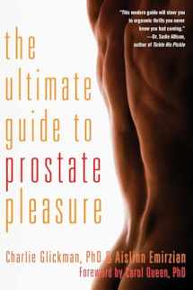 9781573449045-1573449040-Ultimate Guide to Prostate Pleasure: Erotic Exploration for Men and Their Partners