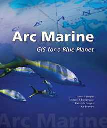 9781589480179-1589480171-Arc Marine: GIS for a Blue Planet