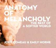 9780982853764-0982853769-Anatomy of Melancholy: The Best of A Softer World