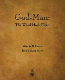 9781603865814-1603865810-God-Man: The Word Made Flesh