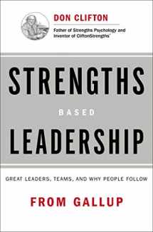 9781595620255-1595620257-Strengths Based Leadership: Great Leaders, Teams, and Why People Follow