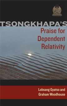 9780861712649-0861712641-Tsongkhapa's Praise for Dependent Relativity