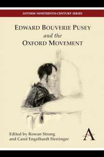 9781783083183-1783083182-Edward Bouverie Pusey and the Oxford Movement (Anthem Nineteenth-Century Series)