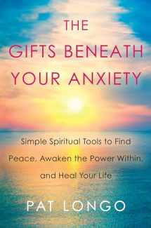 9780806539430-0806539437-The Gifts Beneath Your Anxiety: A Guide to Finding Inner Peace for Sensitive People