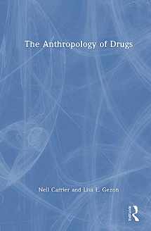 9780367625245-0367625245-The Anthropology of Drugs
