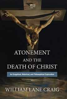 9781481312042-1481312049-Atonement and the Death of Christ: An Exegetical, Historical, and Philosophical Exploration
