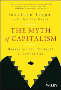 9781119548195-1119548195-The Myth of Capitalism: Monopolies and the Death of Competition