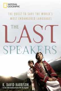 9781426204616-1426204612-Last Speakers, The: The Quest to Save the World's Most Endangered Languages