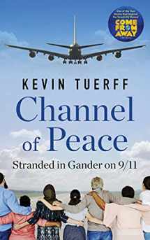 9781487005139-148700513X-Channel of Peace: Stranded in Gander on 9/11
