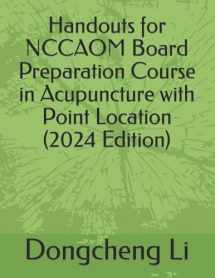 9781518696084-1518696082-Handouts for NCCAOM Board Preparation Course in Acupuncture with Point Location