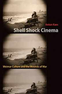 9780691008509-0691008507-Shell Shock Cinema: Weimar Culture and the Wounds of War