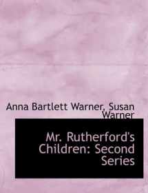 9781116798982-1116798980-Mr. Rutherford's Children: Second Series
