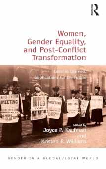 9781472468956-1472468953-Women, Gender Equality, and Post-Conflict Transformation: Lessons Learned, Implications for the Future (Gender in a Global/Local World)
