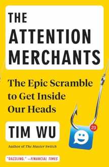 9780804170048-0804170045-The Attention Merchants: The Epic Scramble to Get Inside Our Heads