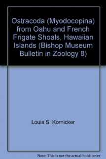 9781581780734-1581780737-Ostracoda (Myodocopina) from Oahu and French Frigate Shoals, Hawaiian Islands (Bishop Museum Bulletin in Zoology 8)