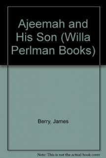 9780060210441-0060210443-Ajeemah and His Son (Willa Perlman Books)