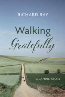 9781666734454-1666734454-Walking Gratefully: A Camino Story