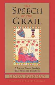 9780940262690-094026269X-Speech of the Grail: A Journey toward Speaking that Heals & Transforms (Studies in Imagination)