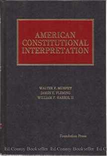 9780882773216-0882773216-American Constitutional Interpretation
