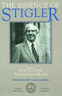 9780817984625-0817984623-The Essence of Stigler (Hoover Institution Press Publication) (Volume 346)