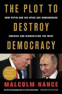 9780316484817-0316484814-The Plot to Destroy Democracy: How Putin and His Spies Are Undermining America and Dismantling the West
