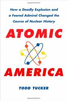 9781416544333-141654433X-Atomic America: How a Deadly Explosion and a Feared Admiral Changed the Course of Nuclear History