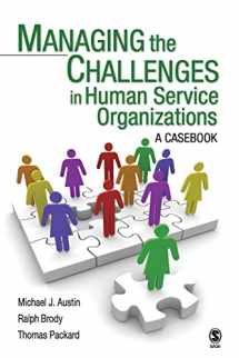 9781412941273-141294127X-Managing the Challenges in Human Service Organizations: A Casebook