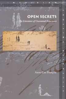 9780804752893-0804752893-Open Secrets: The Literature of Uncounted Experience (Meridian: Crossing Aesthetics)