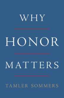 9780465098873-0465098878-Why Honor Matters