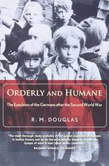 9780300198201-0300198205-Orderly and Humane: The Expulsion of the Germans after the Second World War