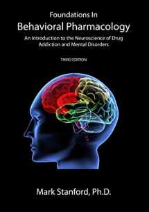 9781440472923-1440472920-Foundations In Behavioral Pharmacology: An Introduction To The Neuroscience Of Drug Addiction And Mental Disorders