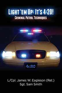9781500215583-1500215589-Light 'em Up: It's 4:20!: Criminal Patrol Techniques