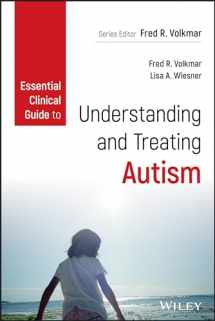 9781118586624-111858662X-Essential Clinical Guide to Understanding and Treating Autism (Wiley Essential Clinical Guides to Understanding and Treating Issues of Child Mental Health)