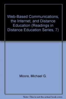 9781877780240-1877780243-Web-Based Communications, the Internet, and Distance Education (Readings in Distance Education Series, 7)